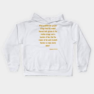 Habakkuk 2:18 Bible Verse Scripture Quote Kids Hoodie